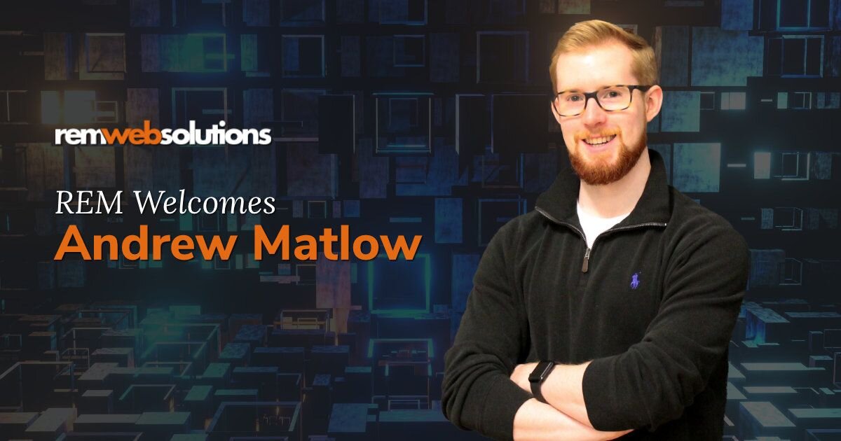 REM Welcomes Andrew Matlow